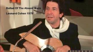 Ballad Of The Absent Mare  -  Leonard Cohen 1979
