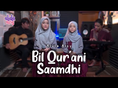 ALULA AISY - BIL QUR'ANI SAAMDHI (DZUKTU WALALAN ATAKHOLLA)