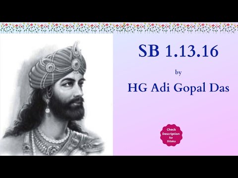 SB 1.13.16 by HG Adi Gopal Das I 6 Aug 2022