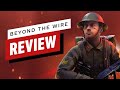 Beyond the Wire Video Review