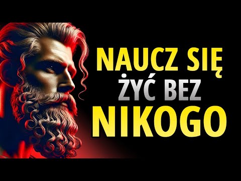 11 KORZYŚCI Z SAMOTNOŚCI - Zalety Samotnego Stoika | Stoicyzm