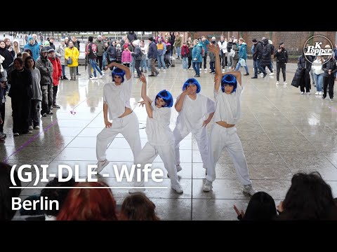 (G)I-DLE - Wife by Die Bobs /Berlin, Germany