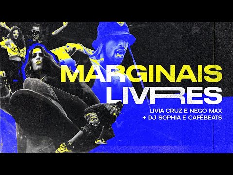 Lívia Cruz - #MARGINAISLIVRES part. Nego Max, Dj Sophia, prod. CafeBeatz