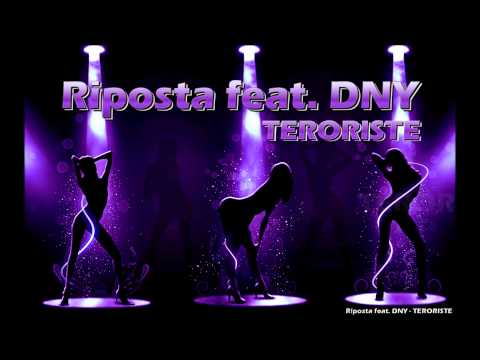 RIPOSTA feat. DNY - Teroriste