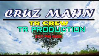 CRUZ MAHN - TREW CREW (TR PRODUCTION) [PNG- AROB MUSIC 2017]