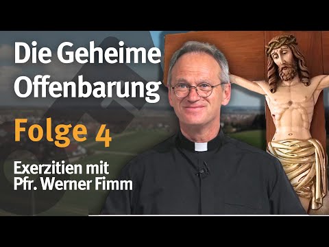 Die Geheime Offenbarung I Folge 4 I Pfr. Werner Fimm