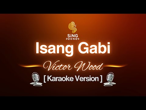 Isang Gabi- Victor Wood (Karaoke Version)