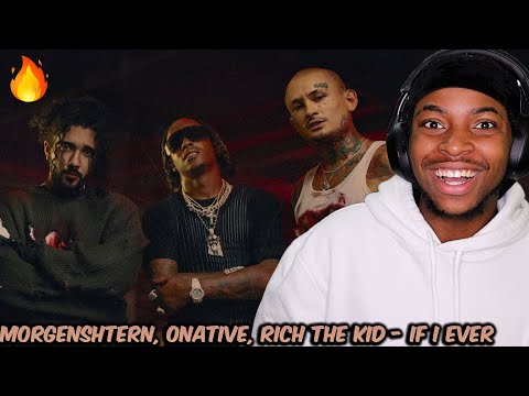 Onative, Rich The Kid, MORGENSHTERN* — IF I EVER (клип) | *REACTION* THIS CLIP WAS 🔥