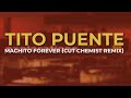 Tito Puente - Machito Forever (Cut Chemist Remix) (Official Audio)