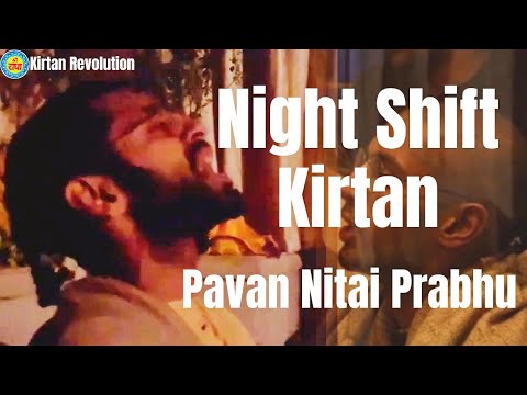 Night Shift Kirtan 1 - Pavan Nitai Prabhu | Kirtan Revolution