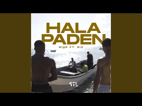 Hala Paden (feat. BigR)