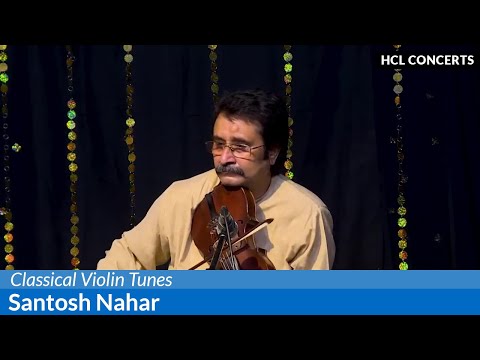 Classical violin tunes by Santosh Nahar - HCL Concerts
