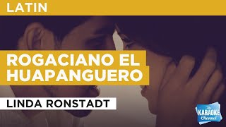 Rogaciano El Huapanguero : Linda Ronstadt | Karaoke with Lyrics
