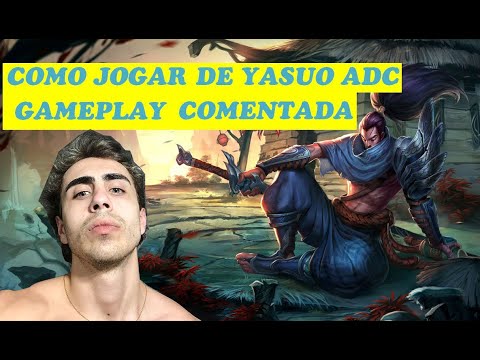 COMO JOGAR DE YASUO ADC!