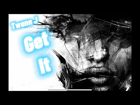 Twann J - Get It