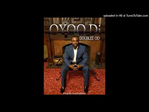 Doublee OO - Oyoo Dii (Prod By Yesssrudeboi)