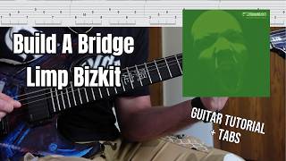Limp Bizkit - Build A Bridge (Guitar Tutorial + TABS IN DESCRIPTION)
