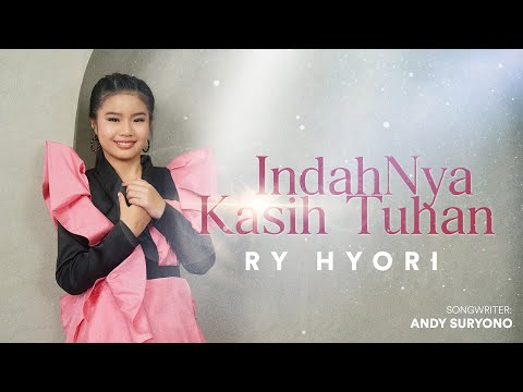 INDAH-NYA KASIH TUHAN - RY HYORI [OFFICIAL MUSIC VIDEO]