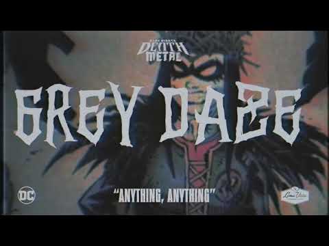 Grey Daze - Anything, Anything (Dark Nights Death Metal Soundtrack)