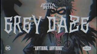 Grey Daze - Anything, Anything (Dark Nights Death Metal Soundtrack)