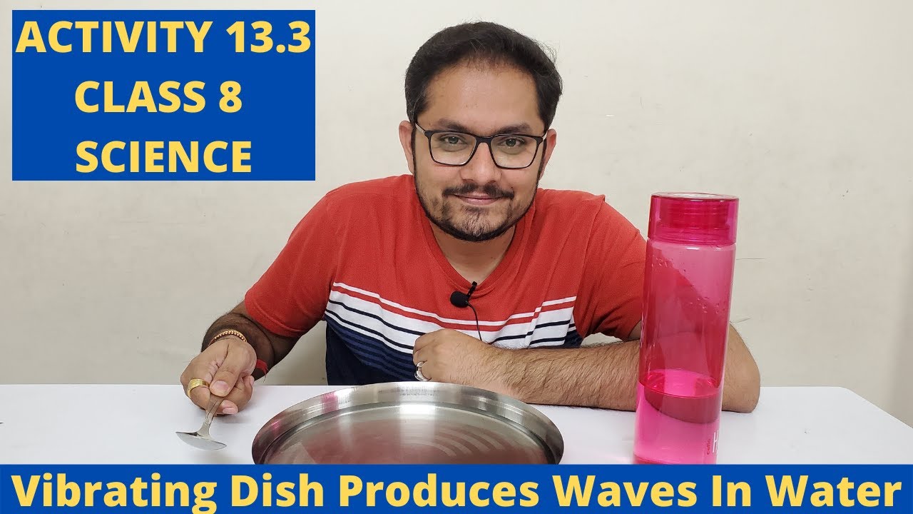 ACTIVITY 13.3 ll CLASS 8 ll SCIENCE ll CHAPTER 13 ll NCERT ll JIGAR SIR