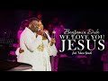 Benjamin Dube Ft Musa Yende We Love You Jesus Official Music Video