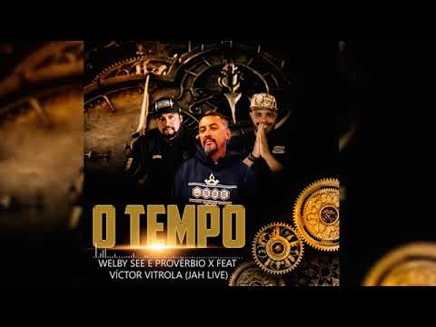 O tempo - Welby See feat. Provérbio X e Victor Vitrola