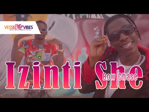 VesselVibes  - Bow Chase Izinti She  Official Music Video    #ZedMusic   YouTube
