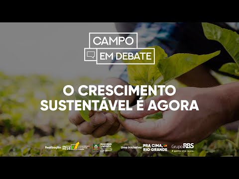 O crescimento sustentável é agora | Campo em Debate | 03/09/2025