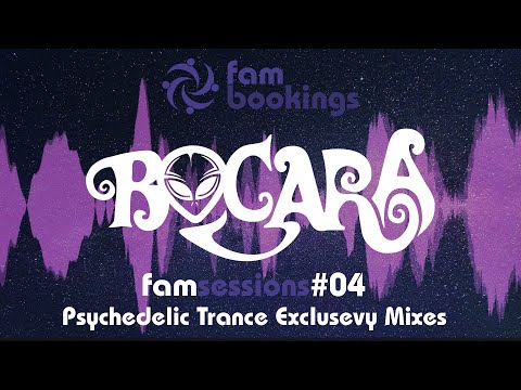 FamSessions #04 - Bocara | Exclusive Psychedelic Trance Mix