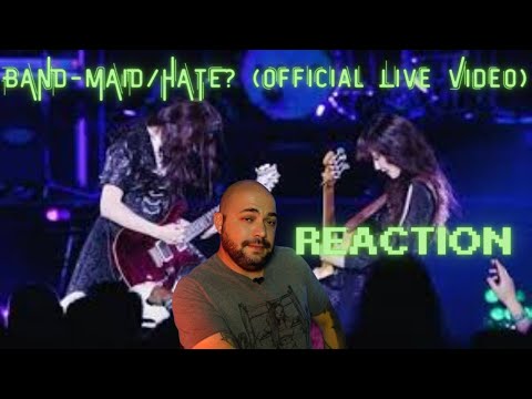 BAND-MAID/HATE?  (Official Live Video) |REACTION|