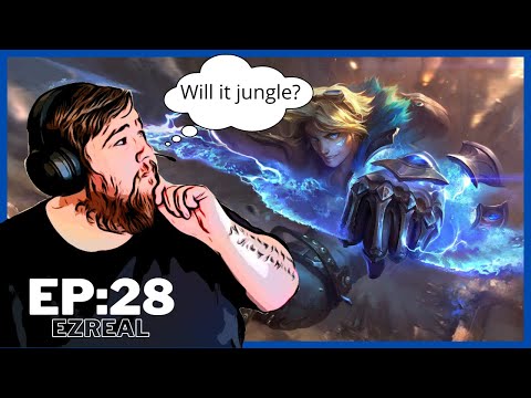WILL IT JUNGLE? - Episode 28 ft Ezreal