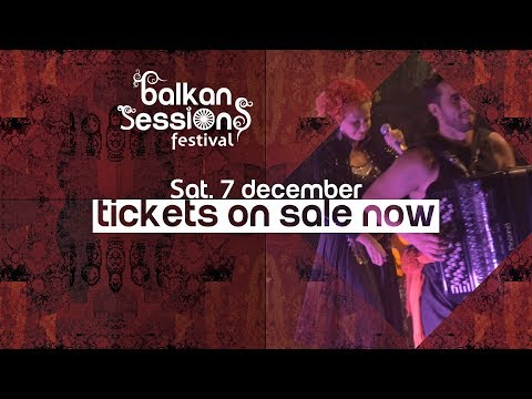 Line-up announcement  ● Balkan Sessions festival 2019