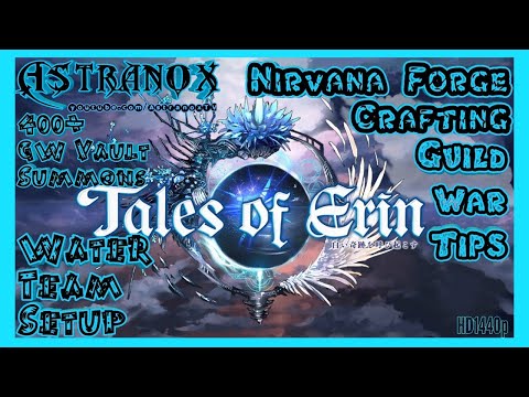 TALES OF ERIN Nirvana Forge Crafting - Guild War Mono Water Team Vault Summons GW PVP GvG Guide Tips