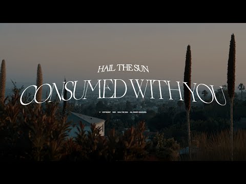 Hail The Sun - Consumed With You (Official Music Video)