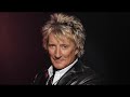 Rod Stewart  ........If I had you