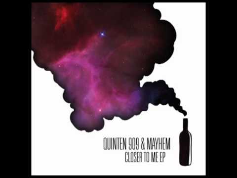 Quinten 909 & Mayhem - Closer To Me (Classic Mix)