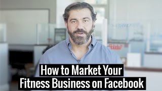 How to Market Your Fitness Business on Facebook