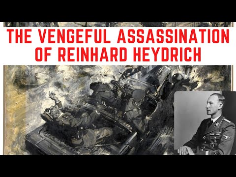 The VENGEFUL Assassination Of Reinhard Heydrich - The Butcher Of Prague