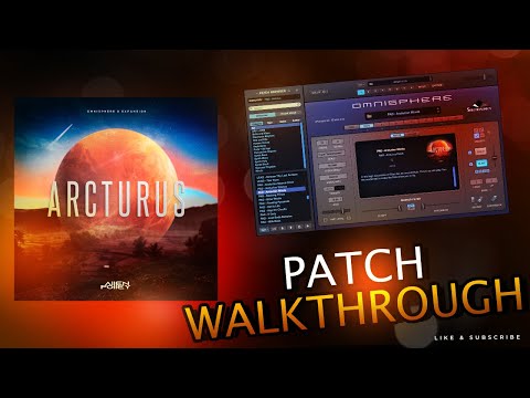 Arcturus for Omnisphere 2 with Unify Enhancements - Patch Walkthrough