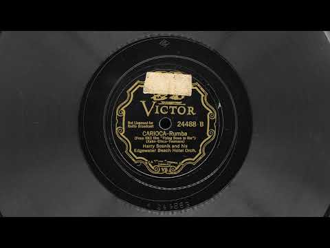 "Carioca" – Harry Sosnick and His Edgewater Beach Hotel Orchestra