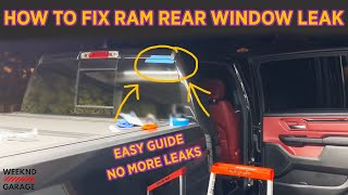 HOW TO FIX RAM REAR WINDOW LEAK (EASY DIY GUIDE)