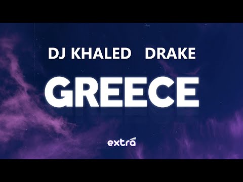 DJ Khaled ft. Drake - GREECE (Lyrics)
