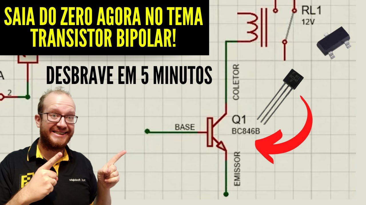 INICIANTE EM Eletrônica - Desbrave o TRANSISTOR BIPOLAR NPN em 5 Minutos - Eletronica Facil