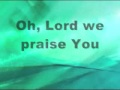 Hezekiah Walker  - Oh Lord We Praise You