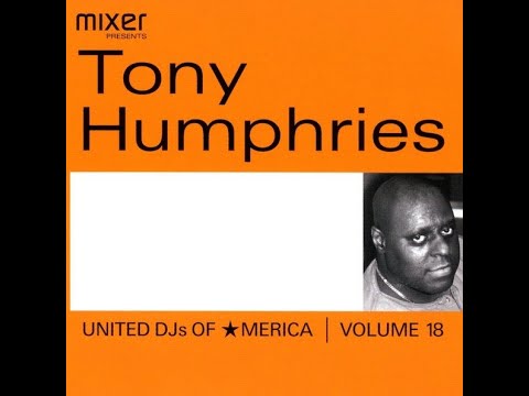 Tony Humphries | UNITED DJs OF AMERICA | Vol 18 | 2002