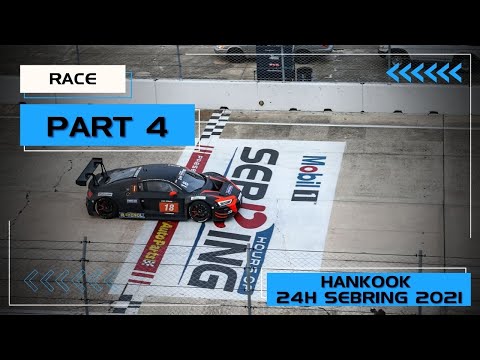 Hankook 24H SEBRING 2021 - Race Part 4