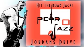Hit the road Jack! Jordans Drive. Petrojazz - 2014 - autumn