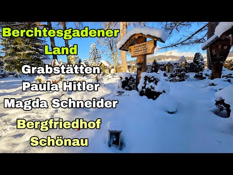 Berchtesgaden region | Schönau Mountain Cemetery | Graves of Paula Hitler & Magda Schneider