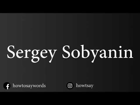 How To Pronounce Sergey Sobyanin